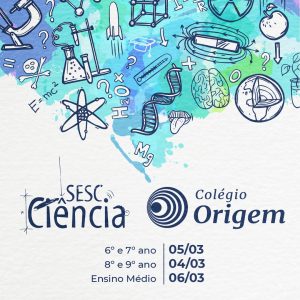 Leia mais sobre o artigo SALA DE CIÊNCIAS SESC/ORIGEM